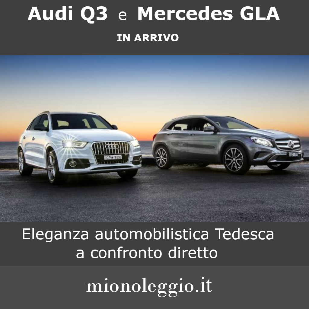 Q3 e GLA - eleganza automobilistica tedesca