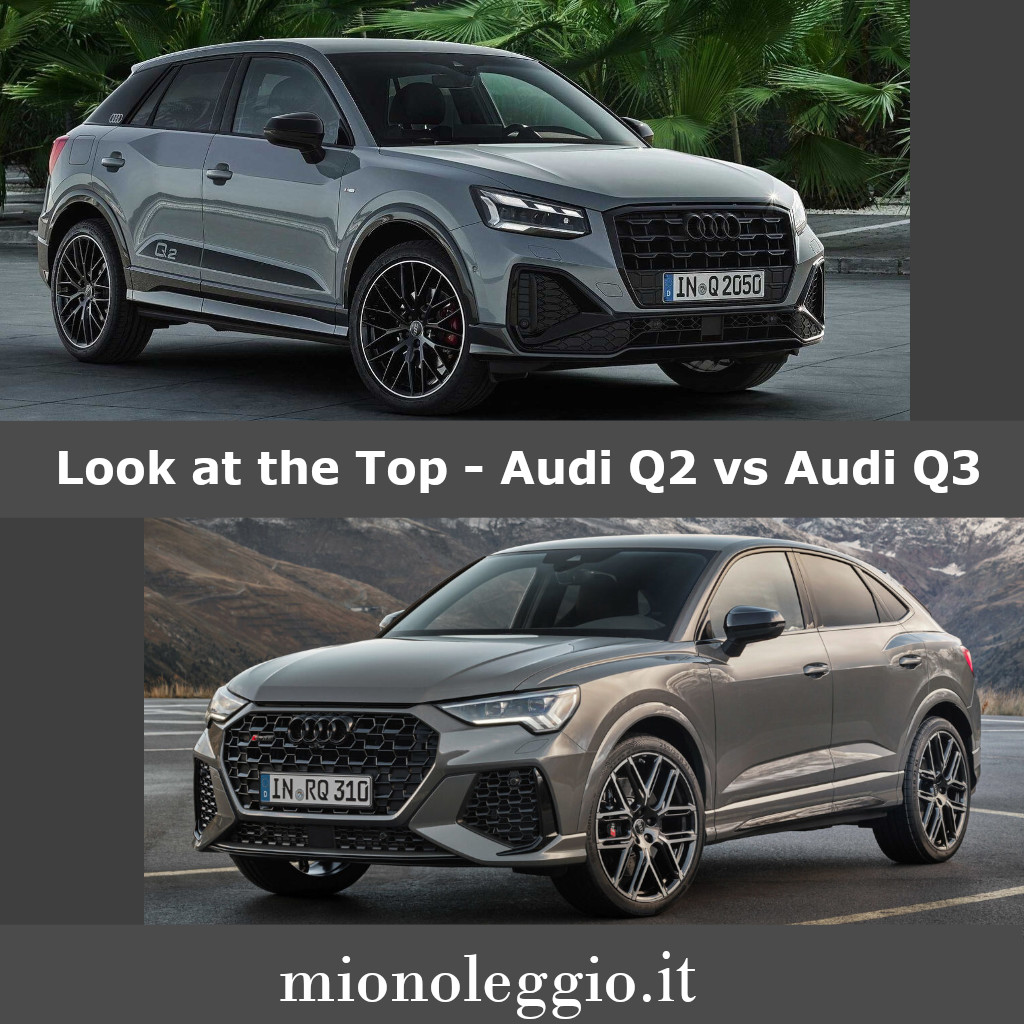 Look at the Top - Audi Q2 vs Audi Q3